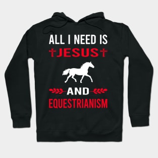 I Need Jesus And Equestrianism Horse Horseback Riding Hoodie